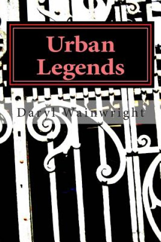 Carte Urban Legends: Warning: May be scary to younger readers Daryl T Wainwright