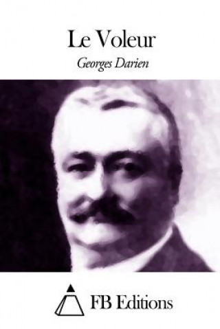 Kniha Le Voleur Georges Darien