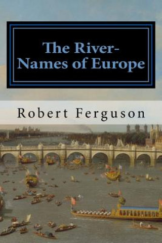 Libro The River-Names of Europe Robert Ferguson