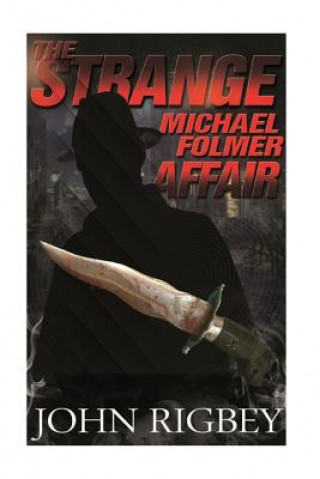 Kniha The Strange Michael Folmer Affair John Rigbey