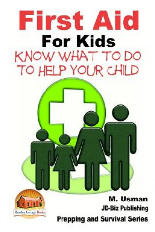 Książka First Aid for Kids - Know What To Do To Help Your Child M Usman