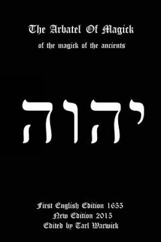 Carte The Arbatel of Magick: Of the Magick of the Ancients Unknown Author