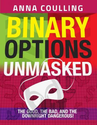Книга Binary Options Unmasked Mrs Anna Coulling