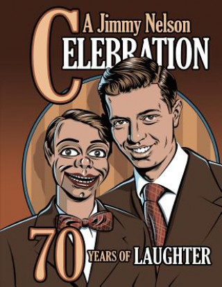 Kniha A Jimmy Nelson Celebration: 70 Years of Laughter Tom Ladshaw