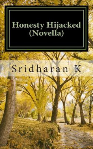 Könyv Honesty Hijacked MR Sridharan K