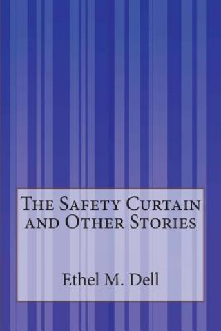 Книга The Safety Curtain and Other Stories Ethel M Dell