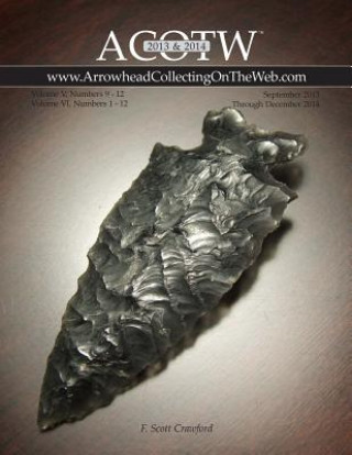 Kniha 2013-2014 ACOTW Annual Edition ARROWHEAD Collecting On The Web Volume V & VI F Scott Crawford