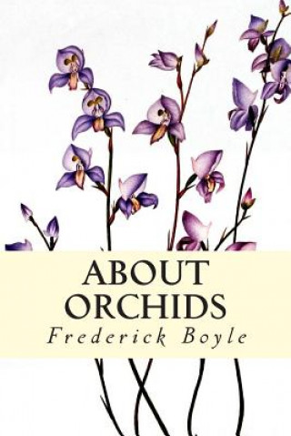 Carte About Orchids Frederick Boyle