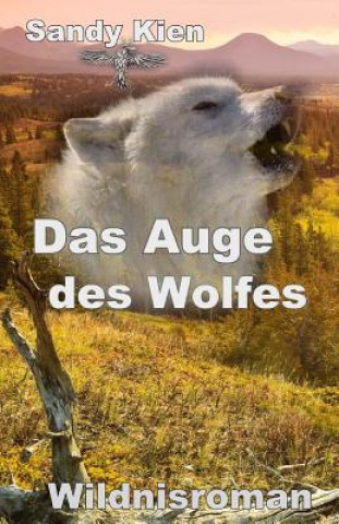 Buch Das Auge des Wolfes Sandy Kien