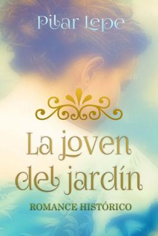 Könyv La joven del jardin Pilar Lepe