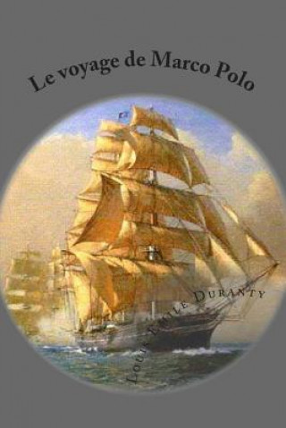 Carte Le voyage de Marco Polo M Louis Emile Duranty