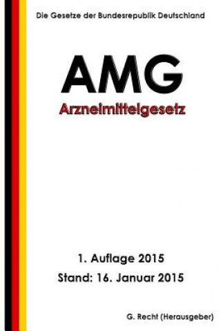 Kniha Arzneimittelgesetz - AMG G Recht