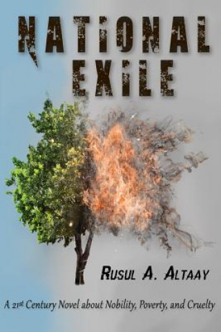Könyv National Exile: A 21st Century Novel about Nobility, Poverty, and Brutality MS Rusul a Altaay