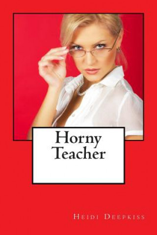 Könyv Horny Teacher Heidi Deepkiss