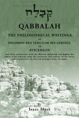 Kniha Qabbalah: The Philosophical Writings of Solomon Ben Yehudah Ibn Gebirol Isaac Myer