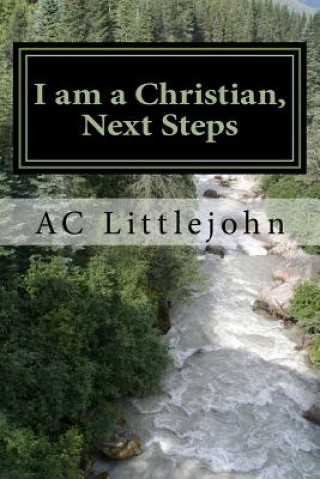 Könyv I am a Christian, Next Steps A C Littlejohn