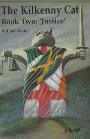 Kniha The Kilkenny Cat Book Two: Justice William Forde