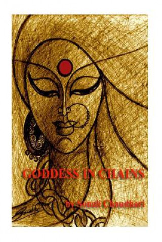 Knjiga Goddess in Chains MS Sonali Chaudhari