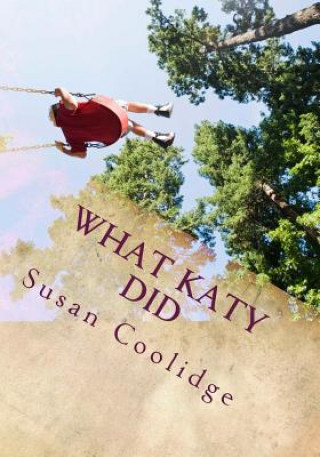Knjiga What Katy Did Susan Coolidge