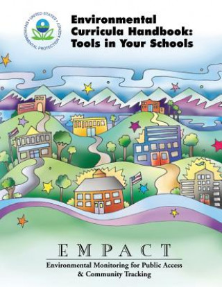 Книга Environmental Curricula Handbook: Tools in Your Schools U S Environmental Protection Agency