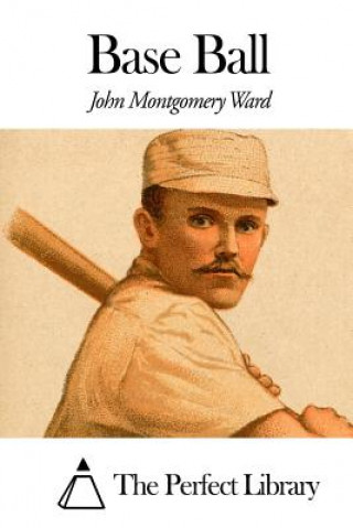 Książka Base Ball John Montgomery Ward