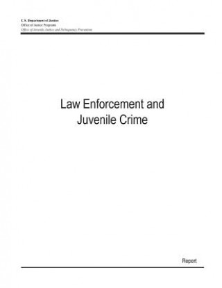 Carte Law Enforcement and Juvenile Crime U S Department of Justice