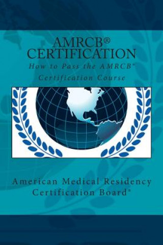 Knjiga How to Pass the AMRCB Certification Course Steven Wayne Powell MD