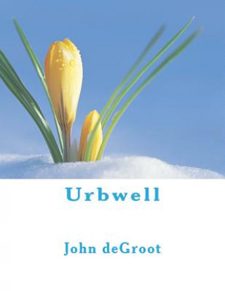 Knjiga Urbwell John deGroot