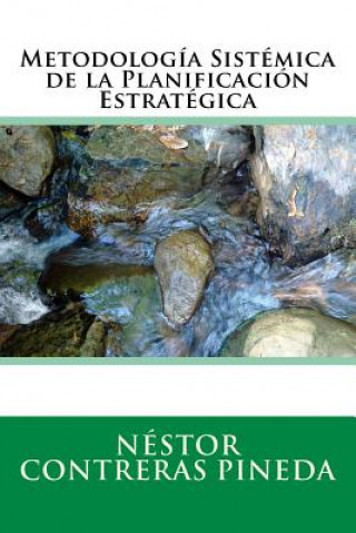 Kniha Metodologia Sistemica de la Planificacion Estrategica Nestor Contreras Pineda