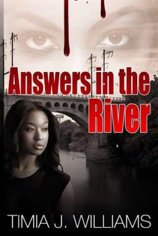 Kniha Answers in the River MS Timia J Williams