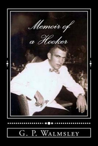 Kniha Memoir of a Hooker G P Walmsley