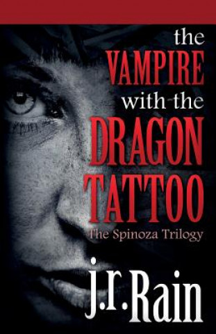 Книга The Vampire with the Dragon Tattoo J R Rain