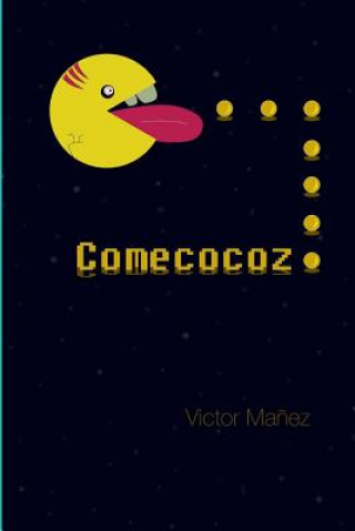 Knjiga Comecocoz: Castellón humor y zombis, la mezcla perfecta. Victor Manez
