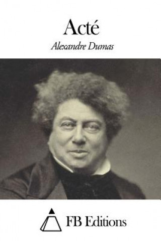 Kniha Acté Alexandre Dumas