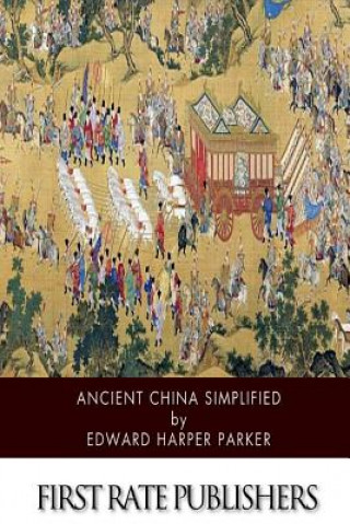 Kniha Ancient China Simplified Edward Harper Parker