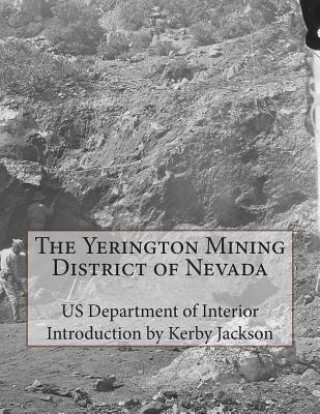 Kniha The Yerington Mining District of Nevada Us Department of Interior