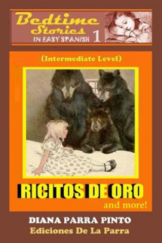 Könyv Bedtime Stories in Easy Spanish 1 Diana Parra Pinto