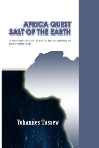 Könyv Africa quest salt of the earth MR Yohannes Tassew