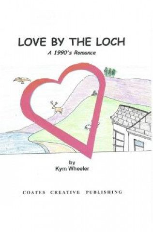 Kniha Love by the Loch Kym Wheeler