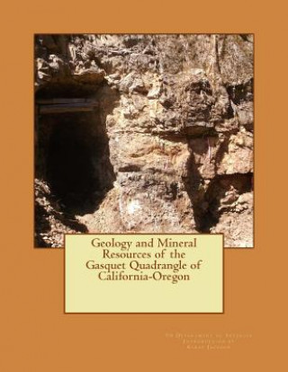 Könyv Geology and Mineral Resources of the Gasquet Quadrangle of California-Oregon Us Department of Interior