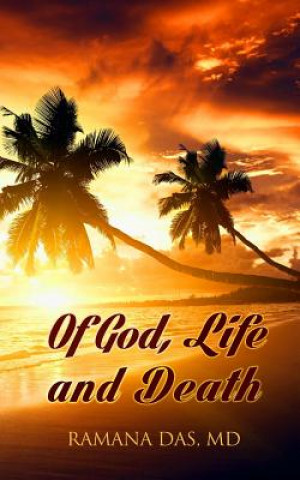 Kniha Of God, Life and Death MD Ramana Das
