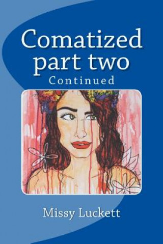 Książka Comatized part two: Continued Missy C Luckett