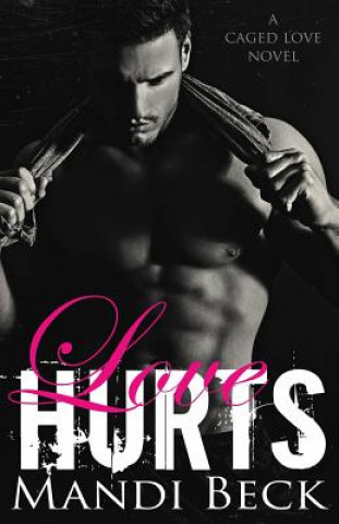 Boek Love Hurts Mandi Beck