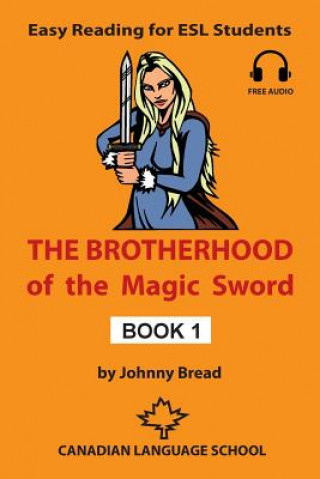 Kniha Brotherhood of the Magic Sword - Book 1 Johnny Bread