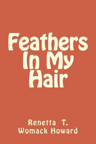 Carte Feathers In My Hair Mrs Renetta T Womack Howard