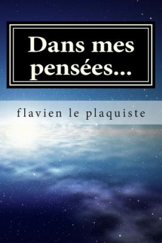 Knjiga Dans mes pensées... Flavien Le Plaquiste