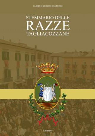 Knjiga Stemmario delle Razze Tagliacozzane Fabrizio Giuseppe Venturini
