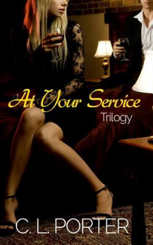 Könyv At Your Service - The Complete Series: Book One, Book Two, Book Three C L Porter