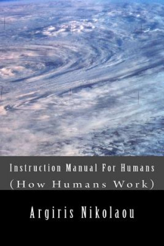 Kniha Instruction Manual For Humans: (How Humans Work) Argiris Nikolaou