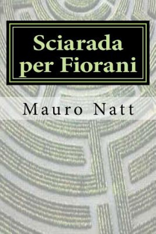 Knjiga Sciarada per Fiorani Mauro Natt